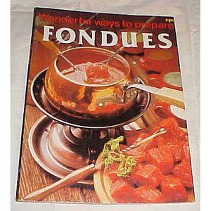 Wonderful Ways to Prepare Fondues (Paperback)